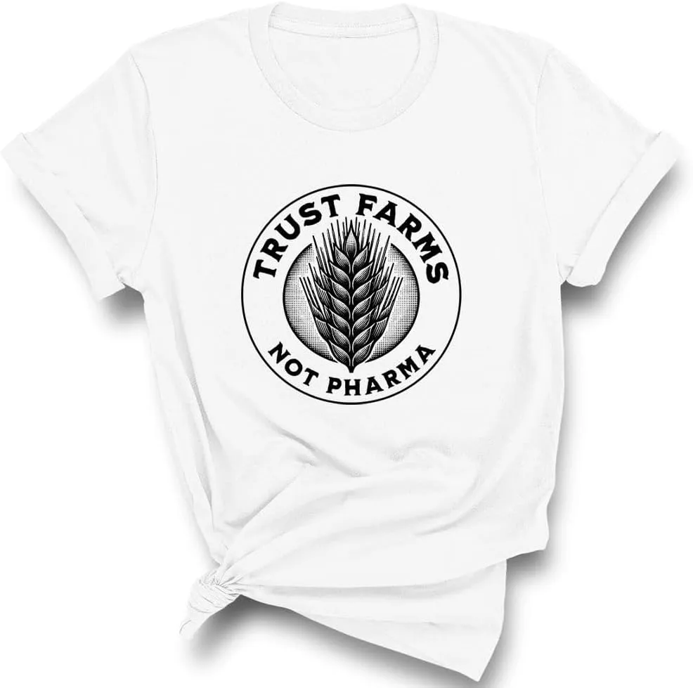 Trust Farms Not Pharma Shirt Unisex